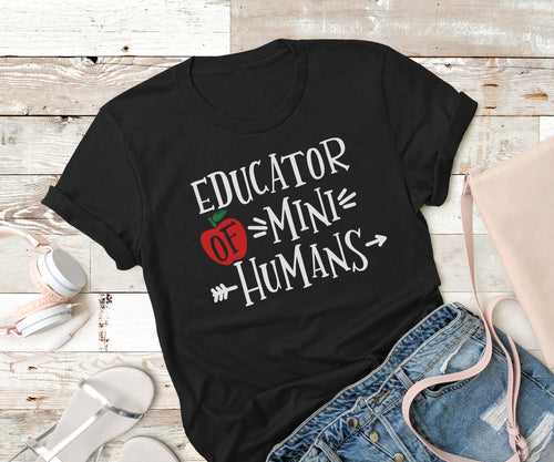 Educator of mini humans - Ink That Apparel 