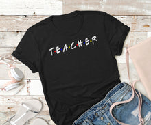 Load image into Gallery viewer, Friends Teacher Shirt - Ink That Apparel 