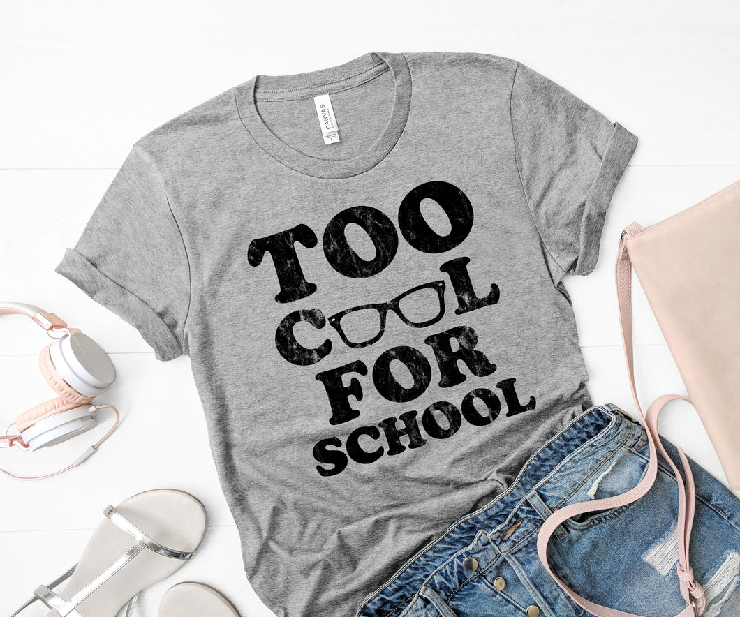 Too cool for school - Ink That Apparel 